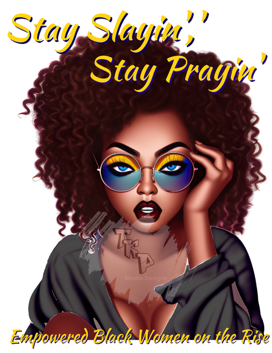 Stay Slayin', Stay Prayin'