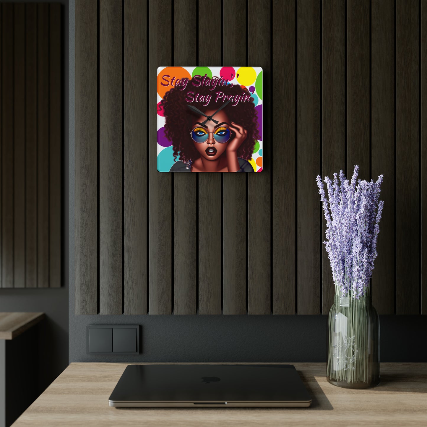 Stay Slayin', Stay Prayin" Acrylic Wall Clock