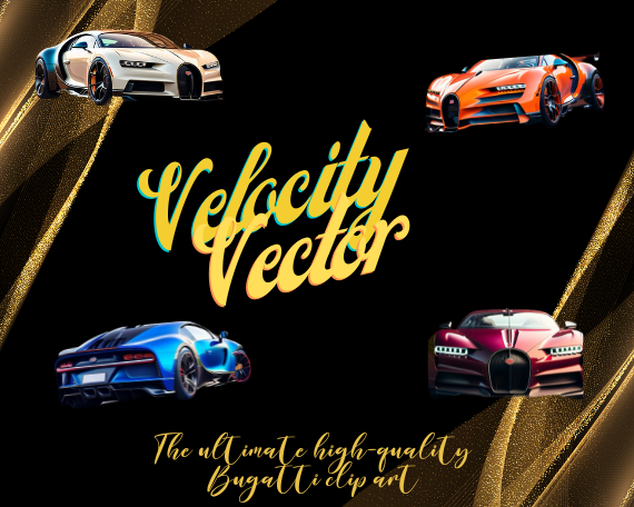 Velocity Vector - The Bugatti Series