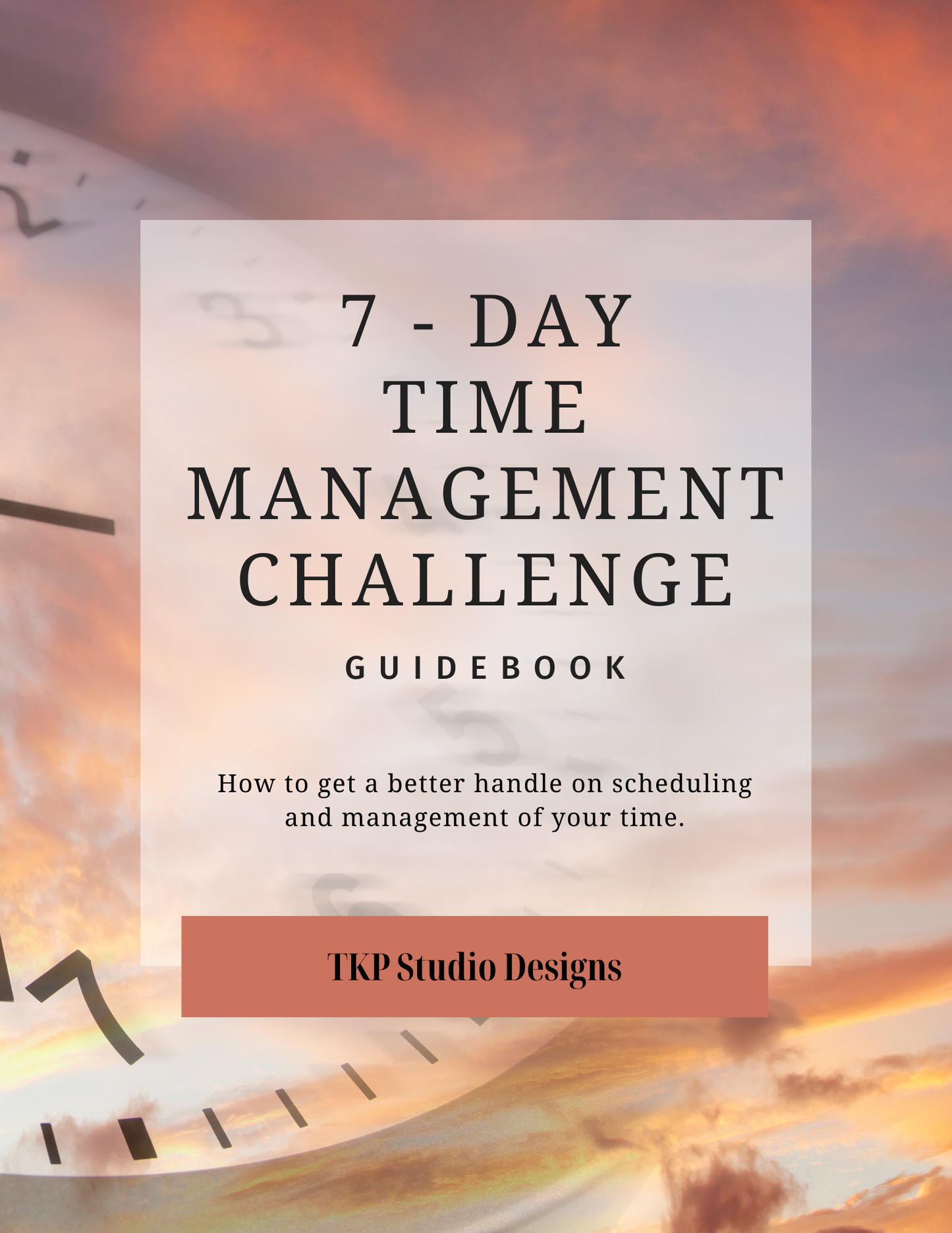 7-Day Time Management Challenge Guidebook